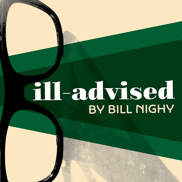 ill-advised by Bill Nighy